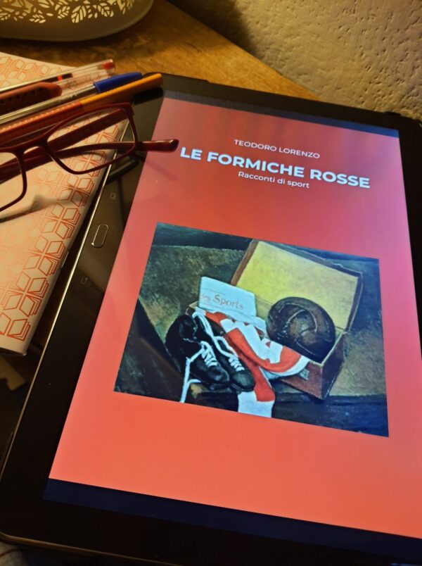 “Le formiche rosse. Racconti di sport” – Teodoro Lorenzo