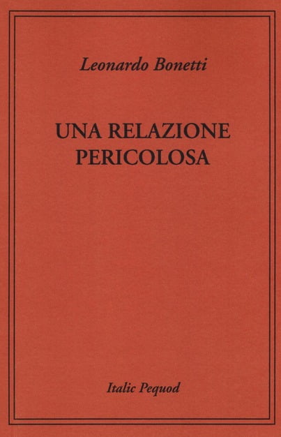 “Una relazione pericolosa” – Leonardo Bonetti