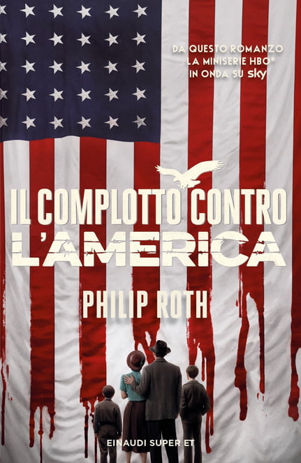 “Il complotto contro l’America” – Philip Roth