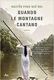 “Quando le montagne cantano” – Nguyễn Phan Quế Mai