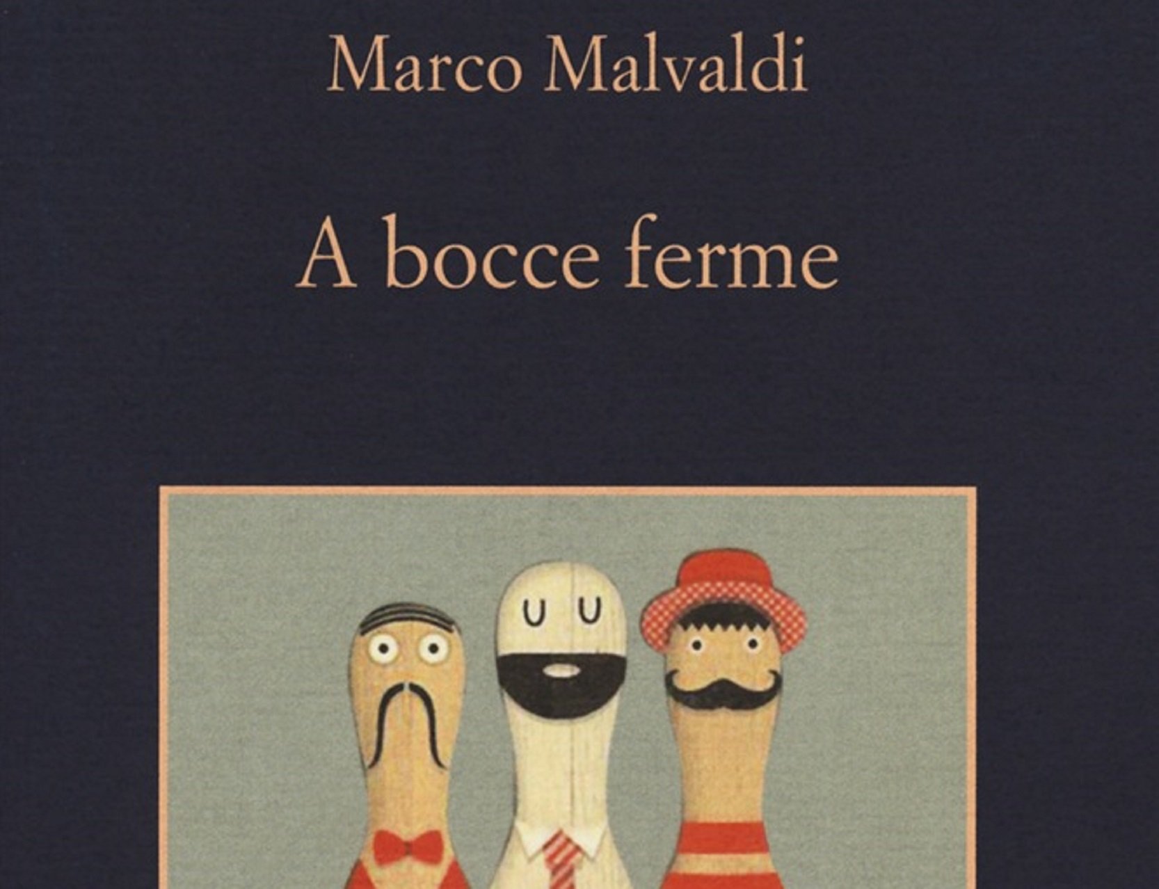 “A bocce ferme” – Marco Malvaldi