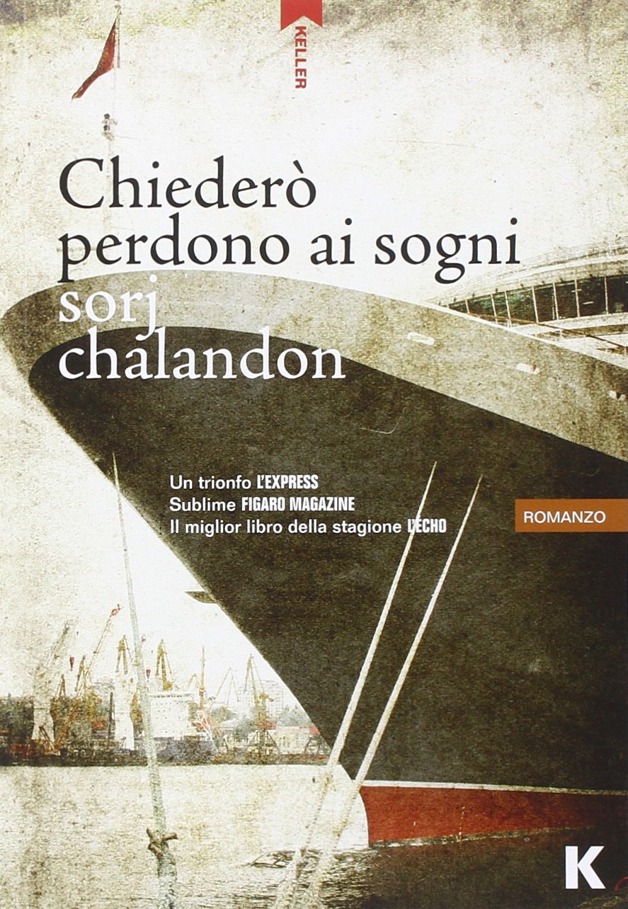 “Chiederò perdono ai sogni” – Sorj Chalandon