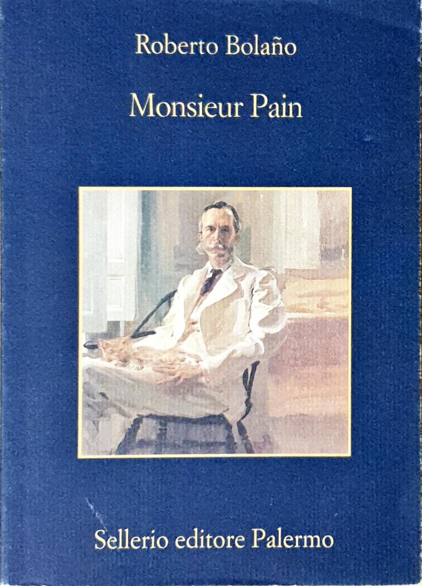 “Monsieur Pain” – Roberto Bolaño