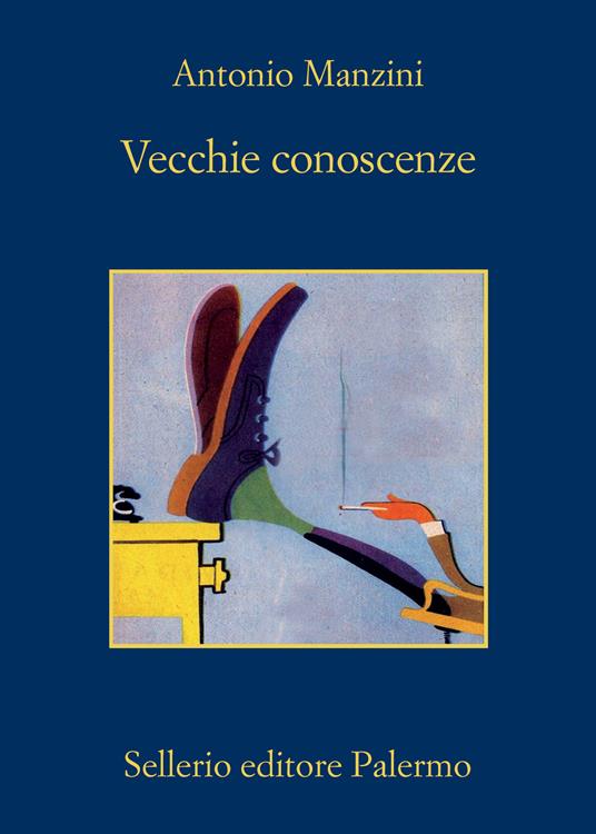 “Vecchie conoscenze” – Antonio Manzini