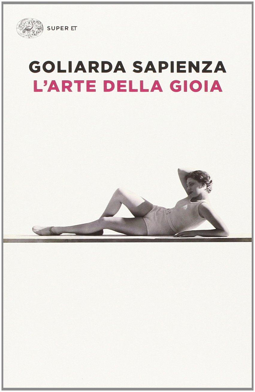 “L’arte della gioia” – Goliarda Sapienza