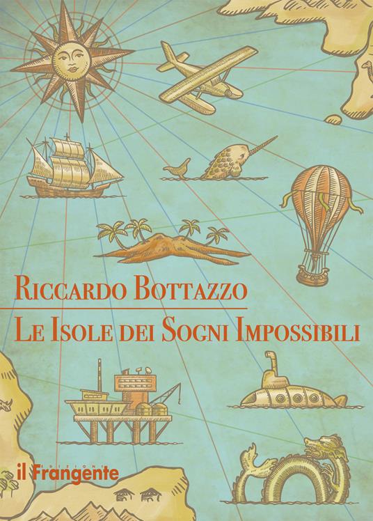 “Le isole dei sogni impossibili” – Riccardo Bottazzo