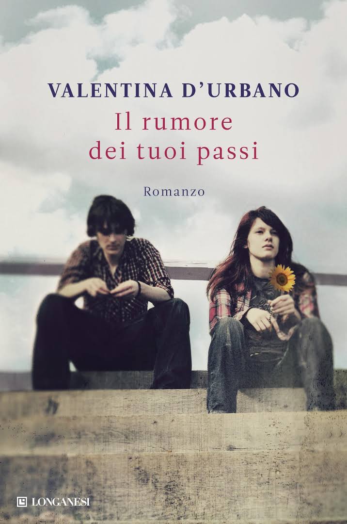 “Il rumore dei tuoi passi” – Valentina D’Urbano