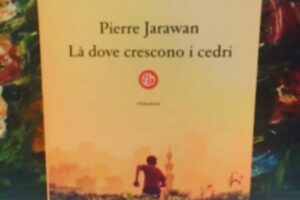 “Là dove crescono i cedri” – Pierre Jarawan
