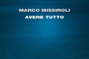 “Avere Tutto” – Marco Missiroli