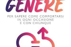 “Il nuovo galateo di genere” – Samuele Briatore