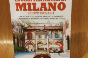 “Luoghi fantastici di Milano” – Michele Ferrari