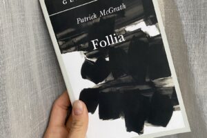“Follia” – Patrick McGrath