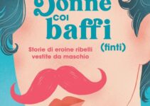 “Donne coi baffi (finti)”- Annalisa Strada e Gianna Re
