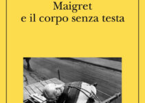“Maigret e il corpo senza testa” – Georges Simenon