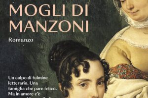 “Le due mogli di Manzoni” – Marina Marazza