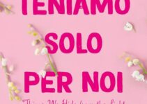 “Cose che teniamo solo per noi” – Lucy Score