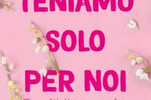 “Cose che teniamo solo per noi” – Lucy Score
