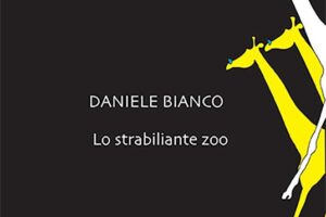 “Lo strabiliante zoo” – Daniele Bianco