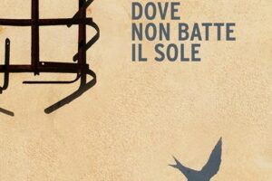 “Dove non batte il sole” – Carmelo Sardo