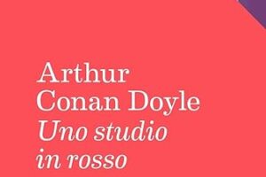 “Uno studio in rosso” – Arthur Conan Doyle