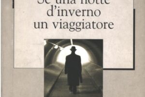 “Se una notte d’inverno un viaggiatore” – Italo Calvino
