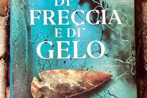 “Di freccia e di gelo” – Piero Lotito