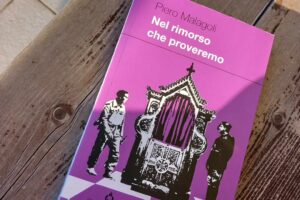 “Nel rimorso che proveremo” – Piero Malagoli