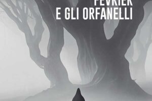 “Février e gli orfanelli”- Simonetta Ronco