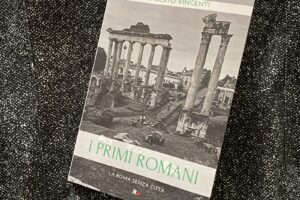 “I primi Romani” – Umberto Vincenti