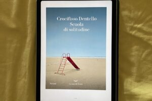 “Scuola di solitudine” – Crocifisso Dentello
