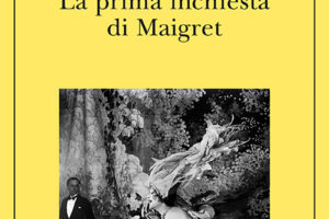 “La prima inchiesta di Maigret” – George Simenon