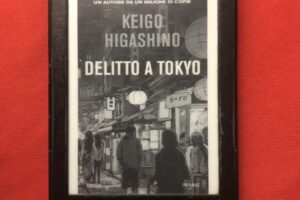 “Delitto a Tokyo” – Keigo Higashino