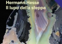 “Il lupo della steppa” – Hermann Hesse