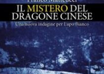 “Il mistero del dragone cinese” – Franco Matteucci