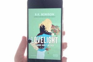 “Lovelight. L’amore non è un caso” – B. K. Borison
