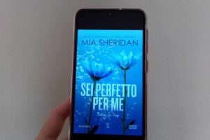 “Sei perfetto per me” – Mia Sheridan