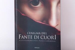 “L’enigma del fante di cuori”- Alessandra Ruspoli e Patrizia Debicke