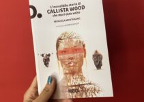 “L’incredibile storia di Callista Wood che morì otto volte” – Manuela Montanaro “L’incredibile storia di Callista Wood che morì otto volte” – Manuela Montanaro