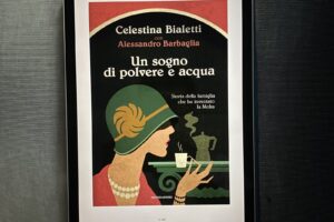 “Un sogno di polvere e acqua” – Celestina Bialetti e Alessandro Barbaglia
