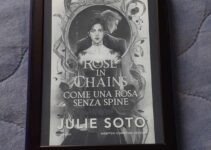 “Rose in chains. Come una rosa senza spine” – Julie Soto “Rose in chains. Come una rosa senza spine” – Julie Soto