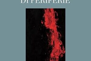 “Piccola biografia di periferie” – Linda Miante