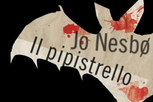 “Il Pipistrello” – Jo Nesbo