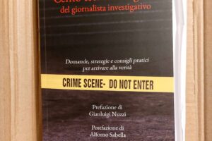 “Cento tecniche segrete del giornalista investigativo” – Alessandro Politi