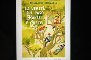 “La verità sul caso Hänsel e Gretel” – Alessandro Barbaglia