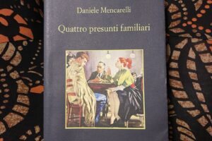 “Quattro presunti familiari” – Daniele Mencarelli